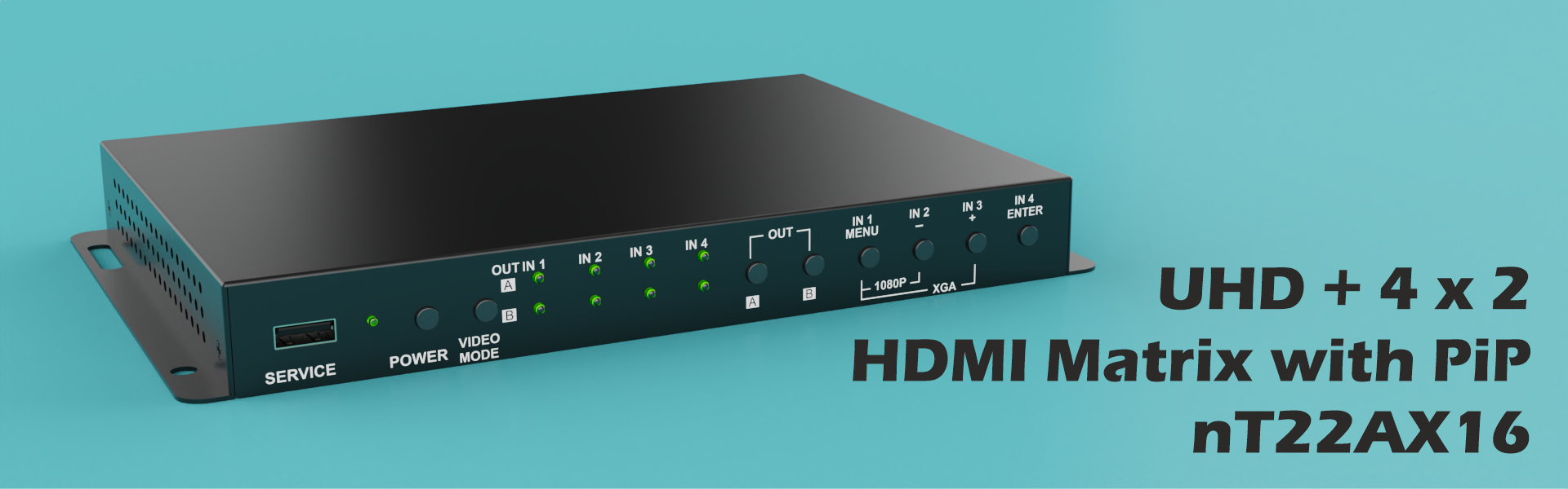 22AX16 UHD+ 4 x 2 HDMI Matrix with PiP NTech